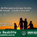 Clínica de Recuperação Saúde Caixa em Taiobeiras – MG | Cobertura 100%