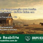 Clínica de Recuperação Saúde Caixa em Taipas do Tocantins – TO | Cobertura 100%