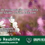 Clínica de Recuperação Saúde Caixa em Taquaruçu do Sul – RS | Cobertura 100%