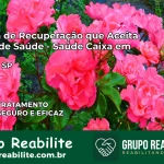 Clínica de Recuperação Saúde Caixa em Tejupá – SP | Cobertura 100%