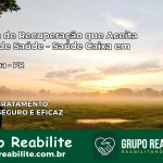 Clínica de Recuperação Saúde Caixa em Tapejara – PR | Cobertura 100%