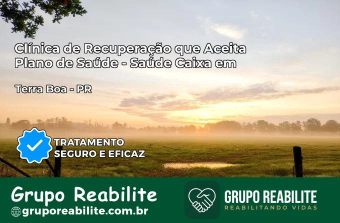 Clínica de Recuperação Saúde Caixa em Tapejara – PR | Cobertura 100%