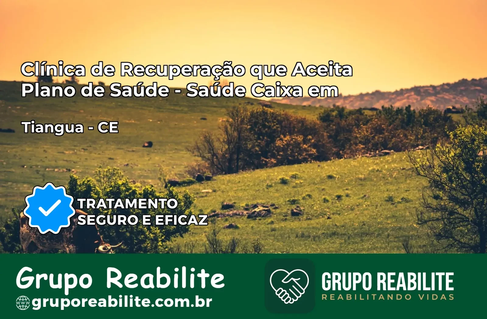 Clínica de Recuperação Saúde Caixa em Tianguá – CE | Cobertura 100%