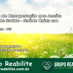 Clínica de Recuperação Saúde Caixa em Timbaúba – PE | Cobertura 100%