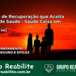 Clínica de Recuperação Saúde Caixa em Toledo – MG | Cobertura 100%