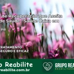 Clínica de Recuperação Saúde Caixa em Terra Rica – PR | Cobertura 100%