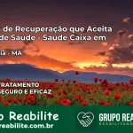 Clínica de Recuperação Saúde Caixa em Tufilândia – MA | Cobertura 100%