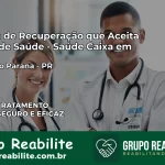 Clínica de Recuperação Saúde Caixa em Tijucas do Sul – PR | Cobertura 100%