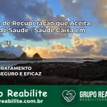 Clínica de Recuperação Saúde Caixa em Ubajara – CE | Cobertura 100%