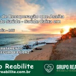 Clínica de Recuperação Saúde Caixa em Uberlândia – MG | Cobertura 100%
