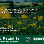 Clínica de Recuperação Saúde Caixa em Uiraúna – PB | Cobertura 100%