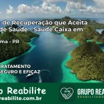 Clínica de Recuperação Saúde Caixa em Tuneiras do Oeste – PR | Cobertura 100%