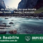 Clínica de Recuperação Saúde Caixa em União da Serra – RS | Cobertura 100%