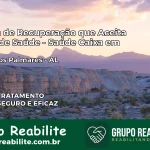 Clínica de Recuperação Saúde Caixa em União dos Palmares – AL | Cobertura 100%