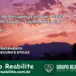 Clínica de Recuperação Saúde Caixa em Urupá – RO | Cobertura 100%