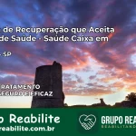 Clínica de Recuperação Saúde Caixa em Urupês – SP | Cobertura 100%