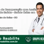 Clínica de Recuperação Saúde Caixa em Valparaíso de Goiás – GO | Cobertura 100%