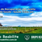 Clínica de Recuperação Saúde Caixa em Vanini – RS | Cobertura 100%