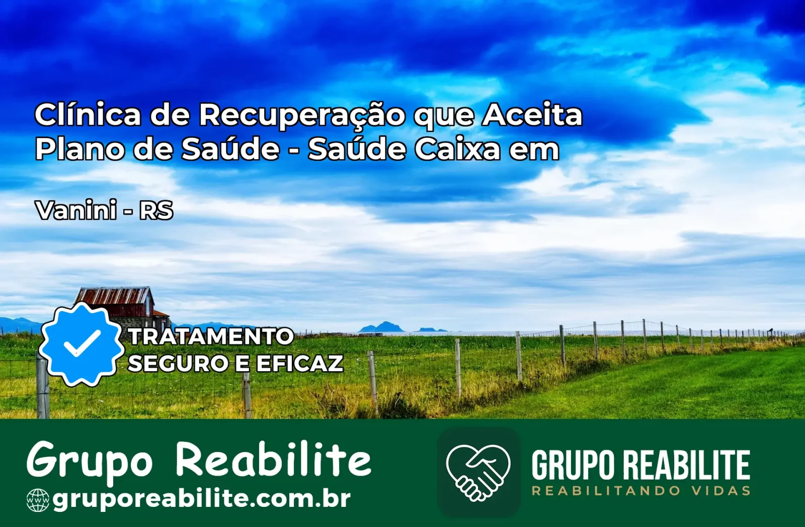 Clínica de Recuperação Saúde Caixa em Vanini – RS | Cobertura 100%