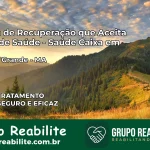 Clínica de Recuperação Saúde Caixa em Vargem Grande – MA | Cobertura 100%