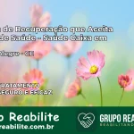 Clínica de Recuperação Saúde Caixa em Várzea Alegre – CE | Cobertura 100%