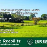 Clínica de Recuperação Saúde Caixa em Várzea Branca – PI | Cobertura 100%