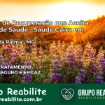 Clínica de Recuperação Saúde Caixa em Várzea da Palma – MG | Cobertura 100%