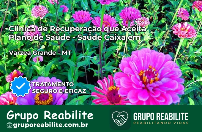 Clínica de Recuperação Saúde Caixa em Várzea Grande – MT | Cobertura 100%