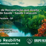 Clínica de Recuperação Saúde Caixa em Várzea Paulista – SP | Cobertura 100%
