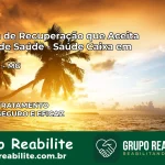 Clínica de Recuperação Saúde Caixa em Vazante – MG | Cobertura 100%
