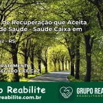 Clínica de Recuperação Saúde Caixa em Vera Cruz – RS | Cobertura 100%