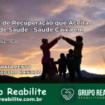 Clínica de Recuperação Saúde Caixa em Vianópolis – GO | Cobertura 100%