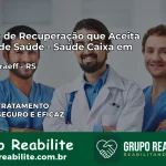 Clínica de Recuperação Saúde Caixa em Victor Graeff – RS | Cobertura 100%