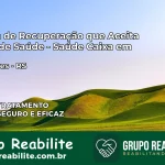 Clínica de Recuperação Saúde Caixa em Vila Flores – RS | Cobertura 100%