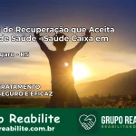 Clínica de Recuperação Saúde Caixa em Vila Lângaro – RS | Cobertura 100%