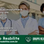 Internação Involuntária Feminina em Acrelândia: Salve a Vida de Quem Você Ama