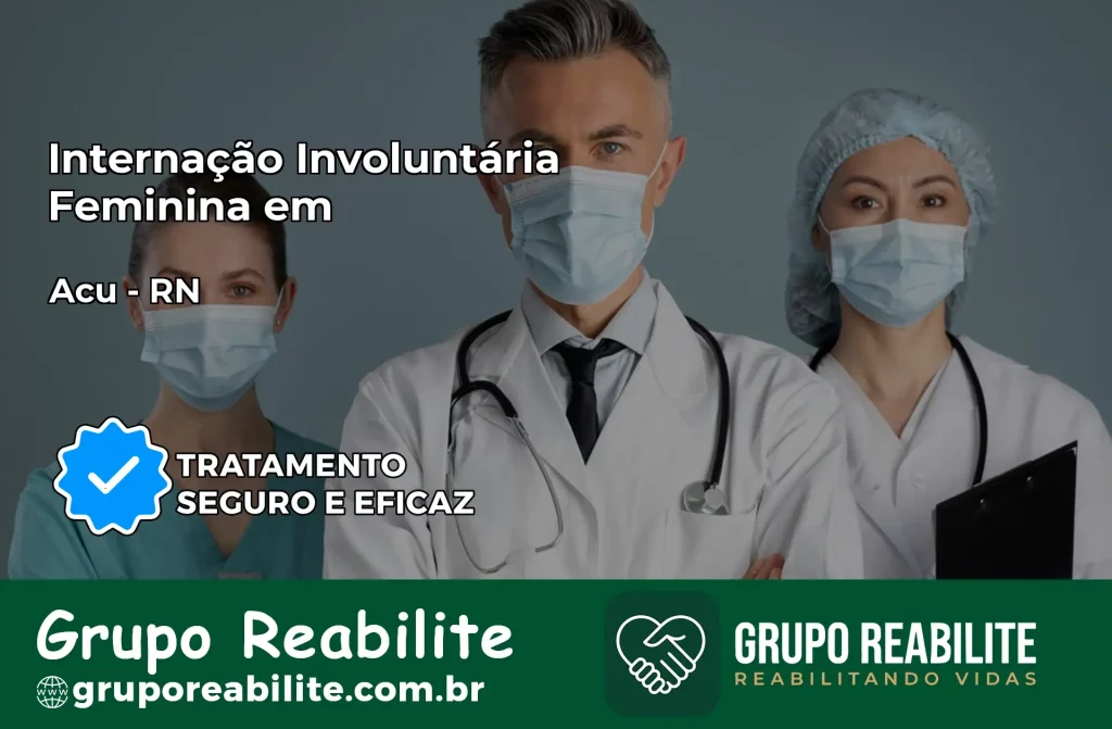 Internação Involuntária Feminina em Açu: Salve a Vida de Quem Você Ama