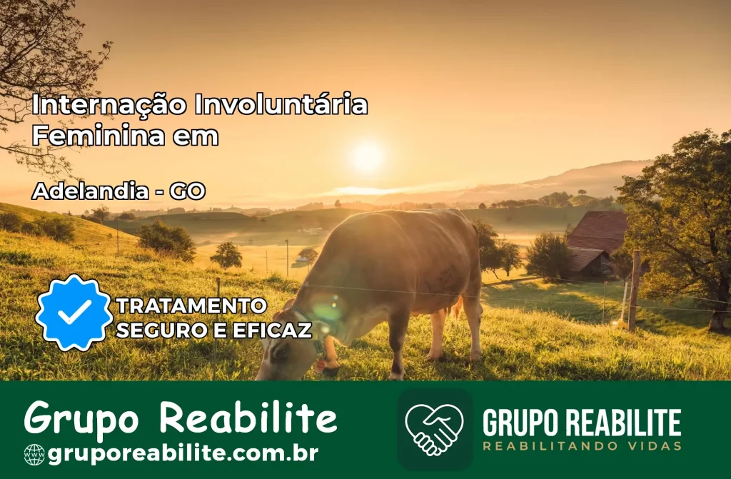 Internação Involuntária Feminina em Adelândia: Salve a Vida de Quem Você Ama