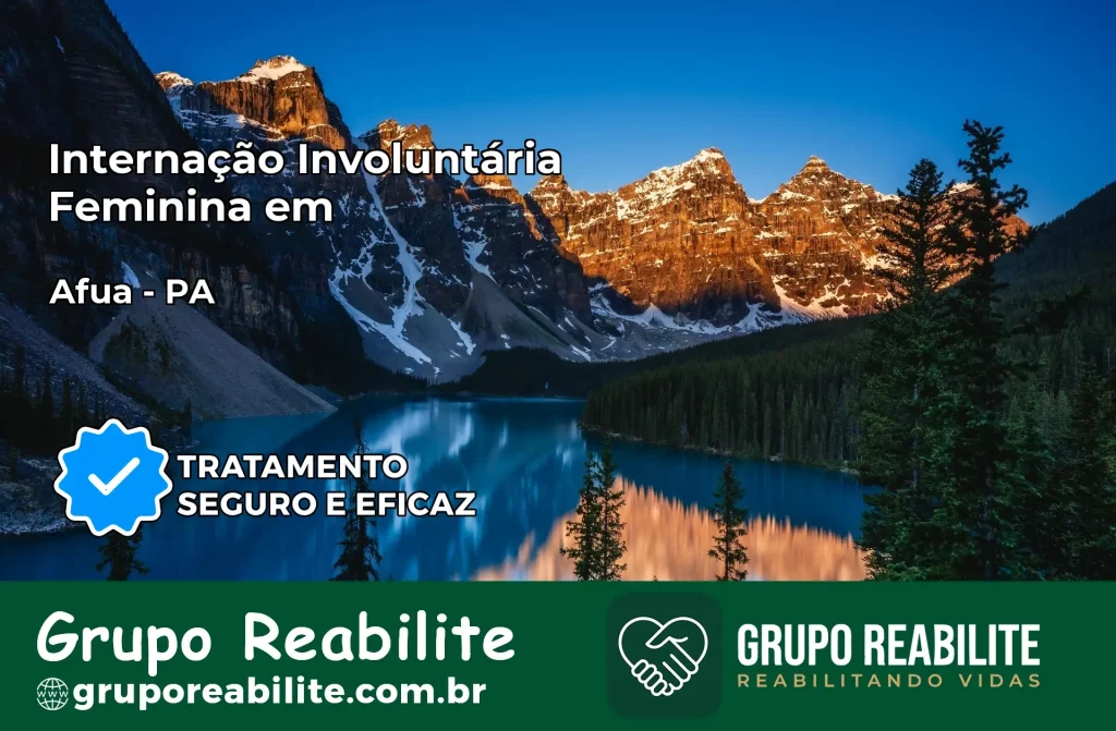 Internação Involuntária Feminina em Afuá: Salve a Vida de Quem Você Ama