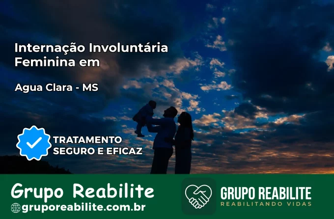 Internação Involuntária Feminina em Água Clara: Salve a Vida de Quem Você Ama
