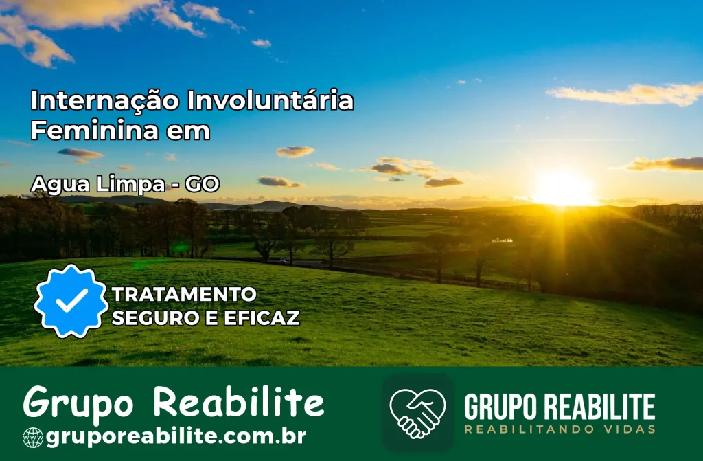 Internação Involuntária Feminina em Água Limpa: Salve a Vida de Quem Você Ama