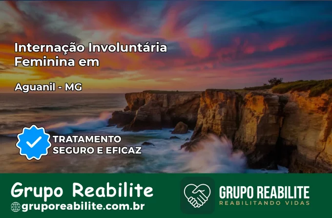 Internação Involuntária Feminina em Aguanil: Salve a Vida de Quem Você Ama