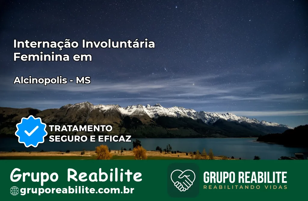 Internação Involuntária Feminina em Alcinópolis: Salve a Vida de Quem Você Ama