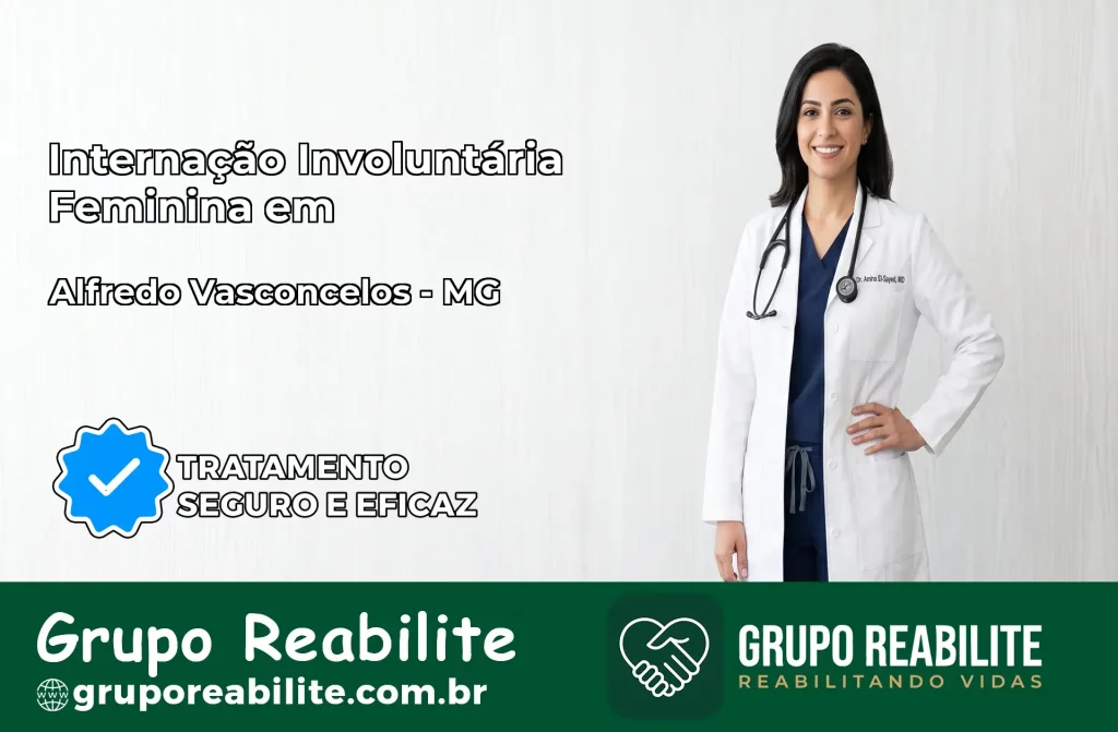 Internação Involuntária Feminina em Alfredo Vasconcelos: Salve a Vida de Quem Você Ama