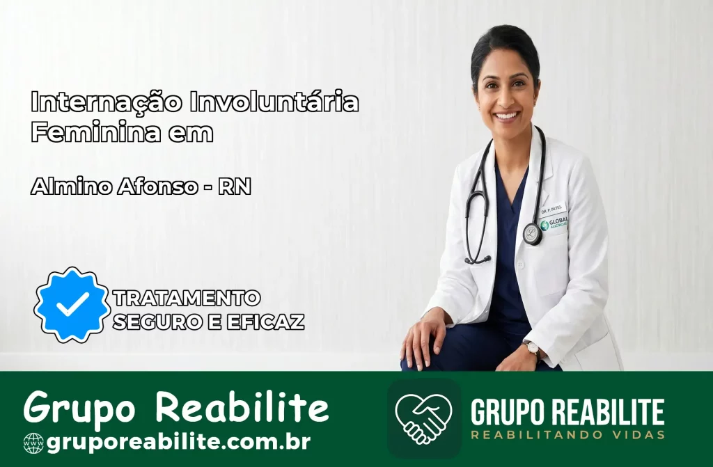 Internação Involuntária Feminina em Almino Afonso: Salve a Vida de Quem Você Ama