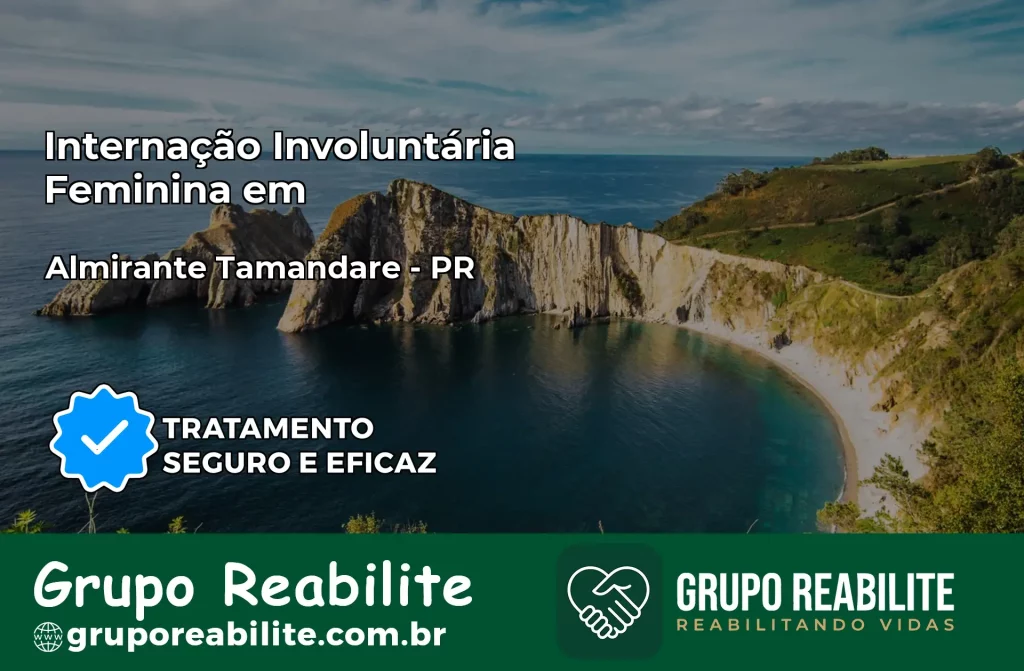 Internação Involuntária Feminina em Almirante Tamandaré: Salve a Vida de Quem Você Ama