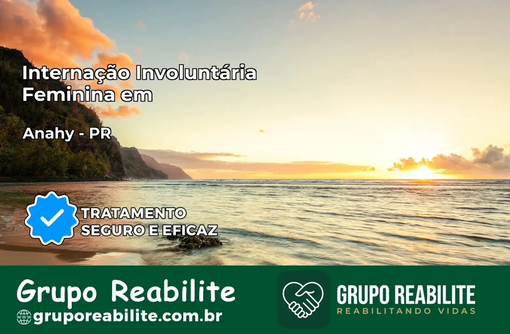 Internação Involuntária Feminina em Anahy: Salve a Vida de Quem Você Ama