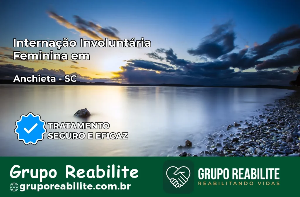 Internação Involuntária Feminina em Anchieta: Salve a Vida de Quem Você Ama