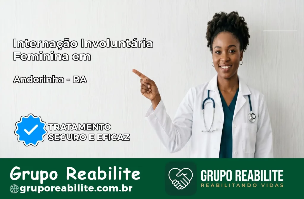 Internação Involuntária Feminina em Andorinha: Salve a Vida de Quem Você Ama