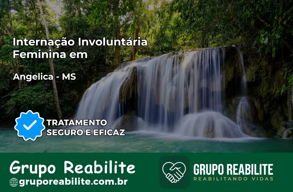 Internação Involuntária Feminina em Angélica: Salve a Vida de Quem Você Ama